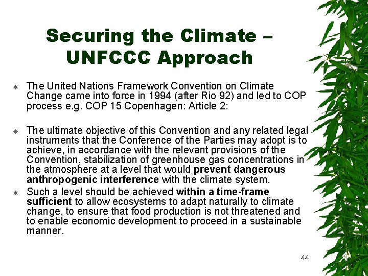 Securing the Climate – UNFCCC Approach The United Nations Framework Convention on Climate Change