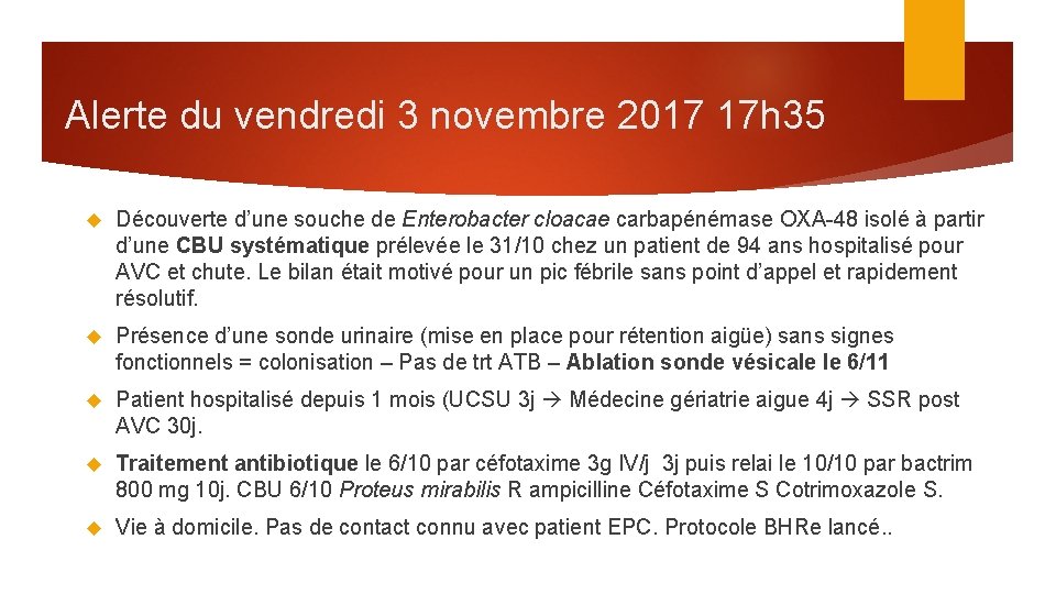 Alerte du vendredi 3 novembre 2017 17 h 35 Découverte d’une souche de Enterobacter