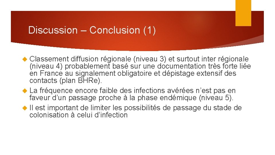 Discussion – Conclusion (1) Classement diffusion régionale (niveau 3) et surtout inter régionale (niveau