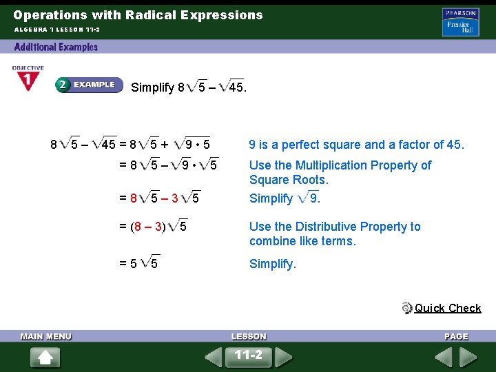 Operations with Radical Expressions ALGEBRA 1 LESSON 11 -2 Simplify 8 5 – 45