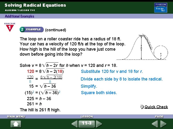Solving Radical Equations ALGEBRA 1 LESSON 11 -3 (continued) The loop on a roller Solving Radical Equations ALGEBRA 1 LESSON 11 -3 (continued) The loop on a roller