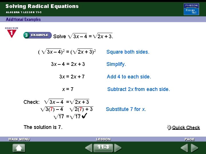 Solving Radical Equations ALGEBRA 1 LESSON 11 -3 Solve 3 x – 4 =