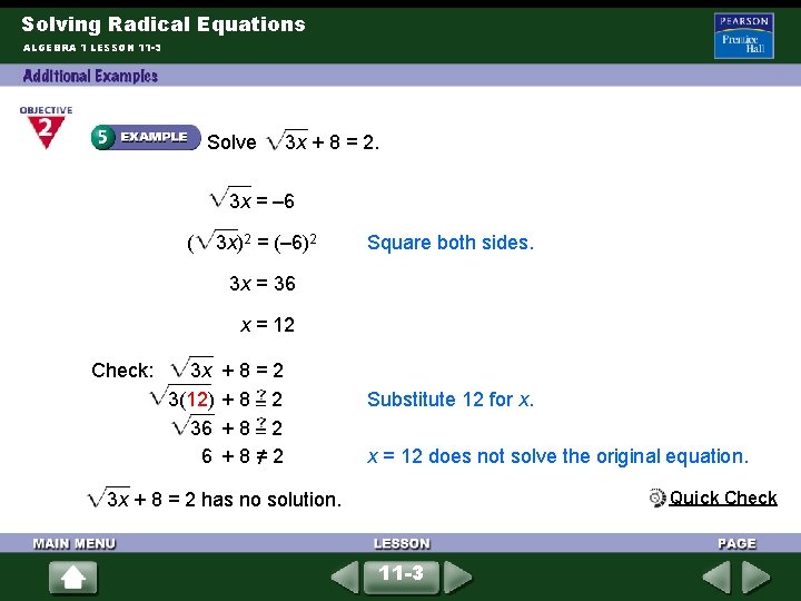 Solving Radical Equations ALGEBRA 1 LESSON 11 -3 Solve 3 x + 8 =