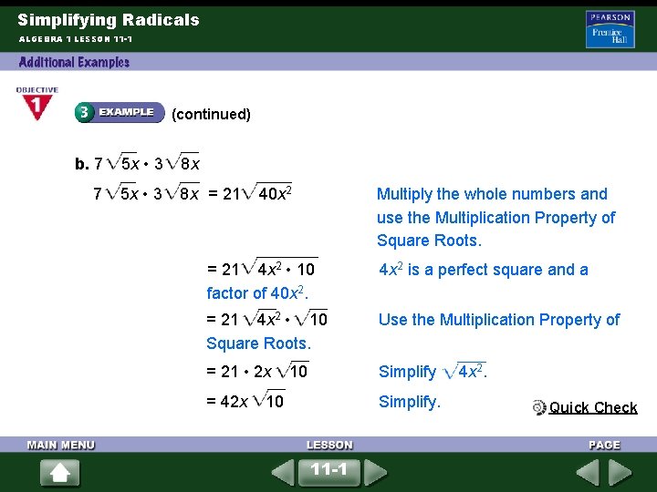 Simplifying Radicals ALGEBRA 1 LESSON 11 -1 (continued) b. 7 5 x • 3 Simplifying Radicals ALGEBRA 1 LESSON 11 -1 (continued) b. 7 5 x • 3