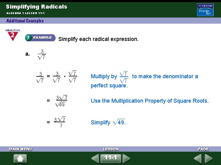 Simplifying Radicals ALGEBRA 1 LESSON 11 -1 Simplify each radical expression. a. 3 7