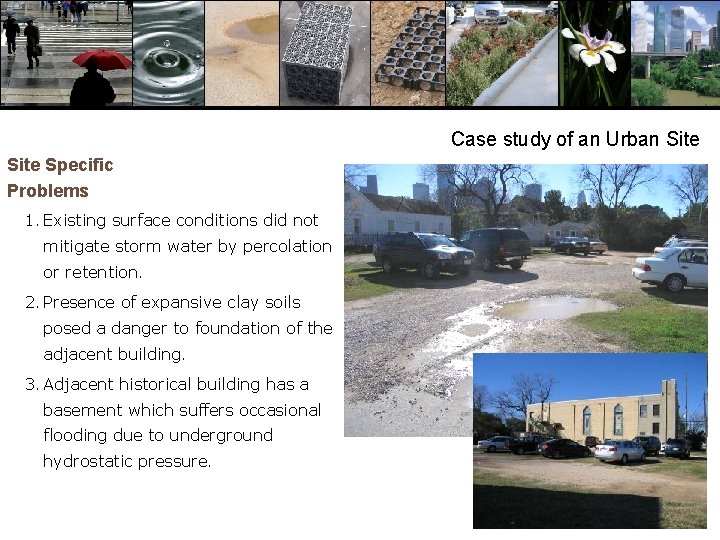 Case study of an Urban Site Specific Problems 1. Existing surface conditions did not