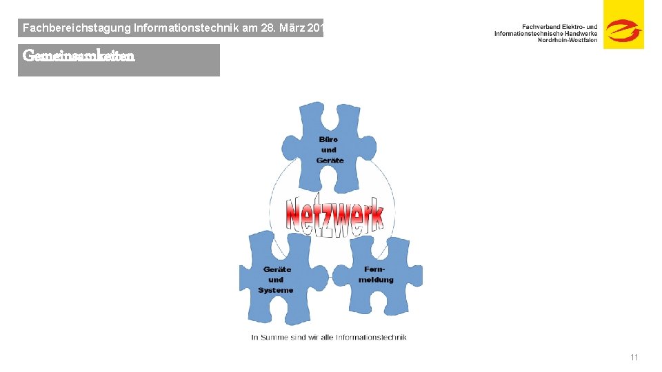 Fachbereichstagung Informationstechnik am 28. März 2019 Gemeinsamkeiten 11 