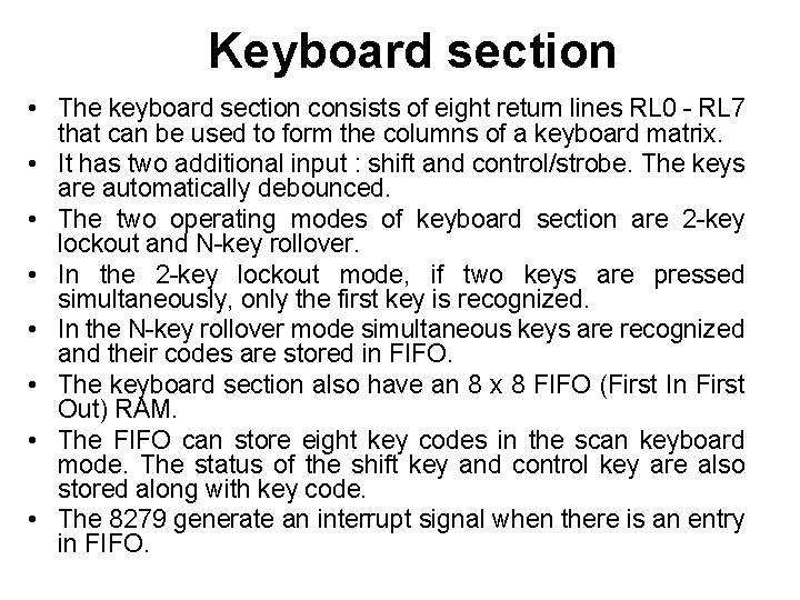 Keyboard section • The keyboard section consists of eight return lines RL 0 -