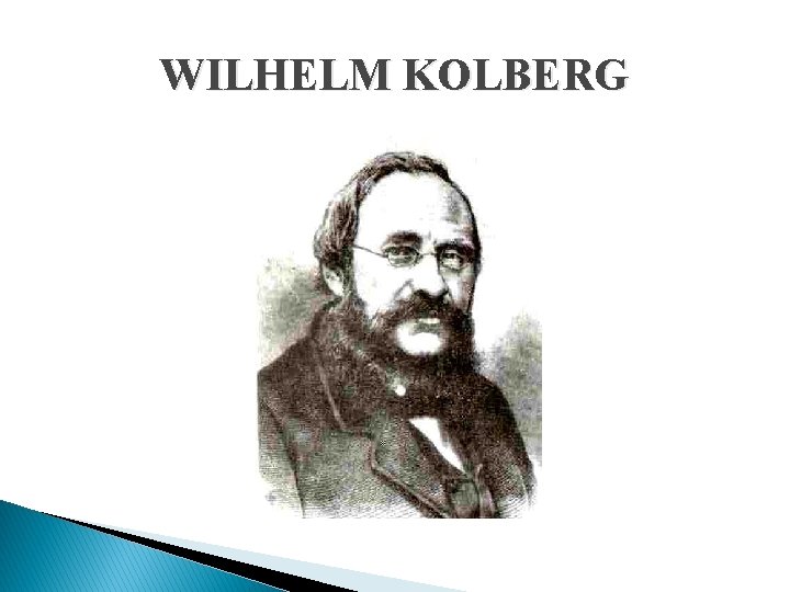 WILHELM KOLBERG 