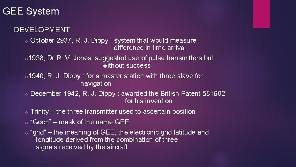 GEE System DEVELOPMENT o October 2937, R. J. Dippy : system that would measure