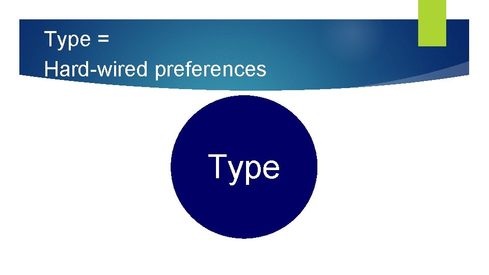 Type = Hard-wired preferences Type 