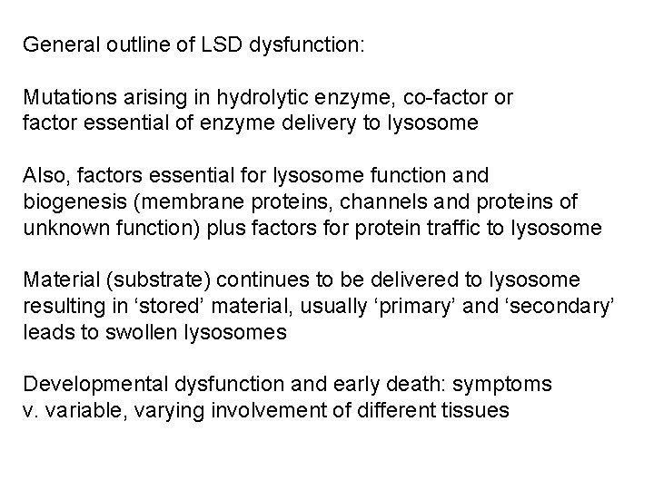 General outline of LSD dysfunction: Mutations arising in hydrolytic enzyme, co-factor or factor essential