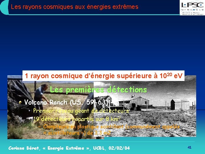 Les rayons cosmiques aux énergies extrêmes 1 rayon cosmique d’énergie supérieure à 1020 e.