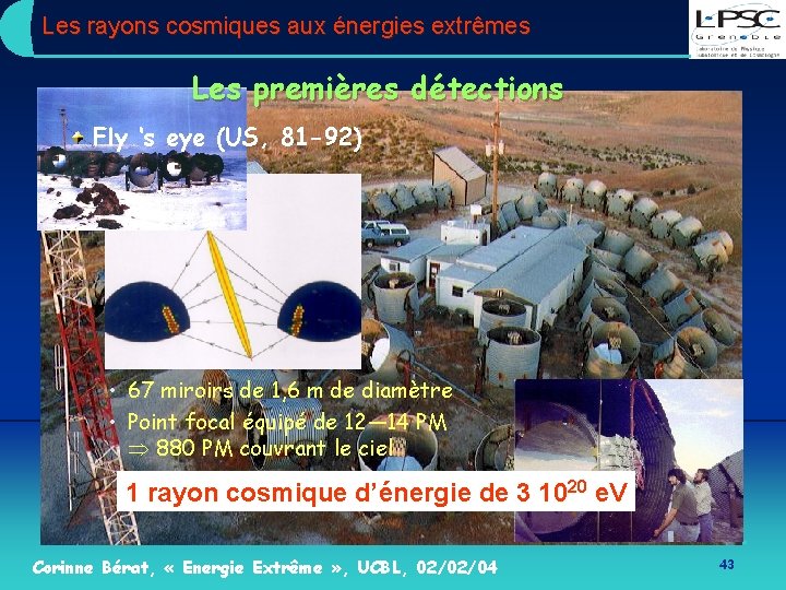 Les rayons cosmiques aux énergies extrêmes Les premières détections Fly ‘s eye (US, 81