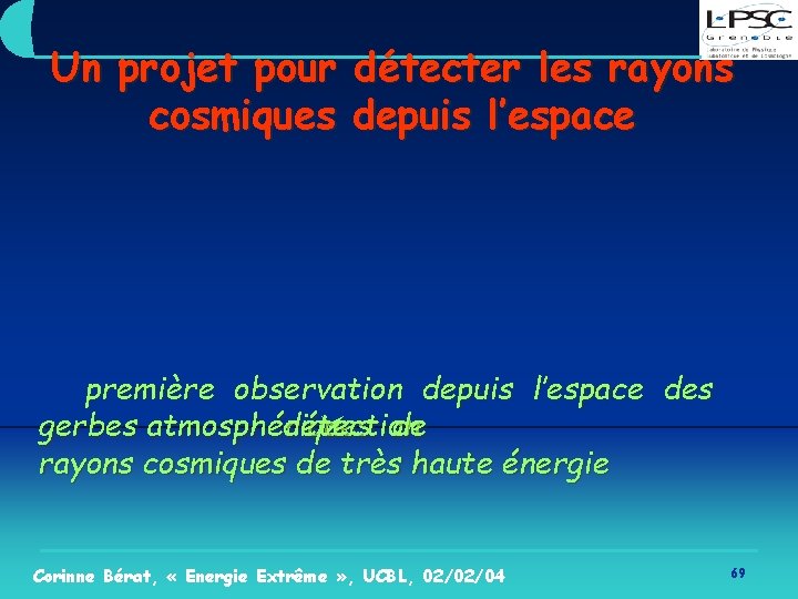 Un projet pour détecter les rayons cosmiques depuis l’espace première observation depuis l’espace des