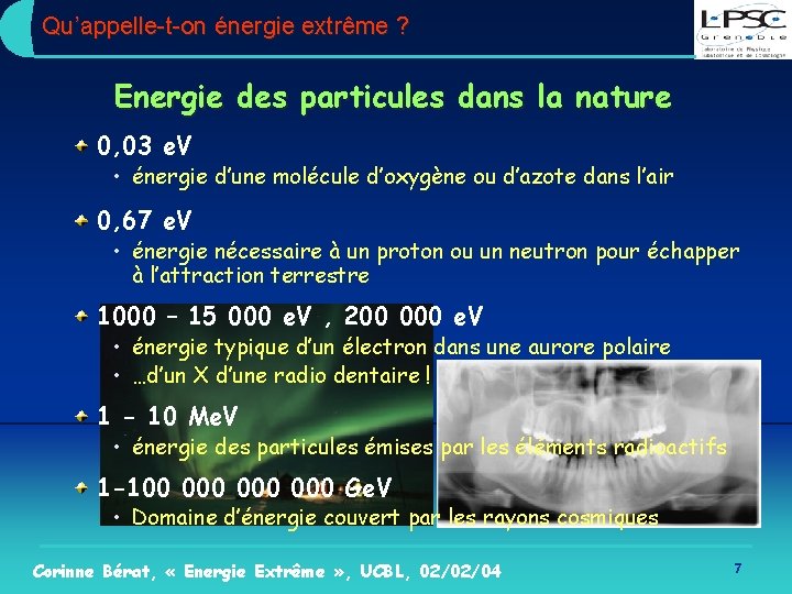 Qu’appelle-t-on énergie extrême ? Energie des particules dans la nature 0, 03 e. V