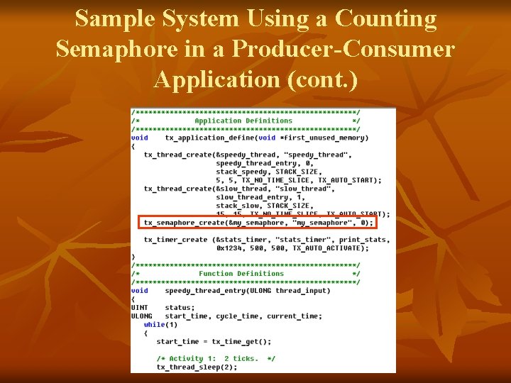 Sample System Using a Counting Semaphore in a Producer-Consumer Application (cont. ) 