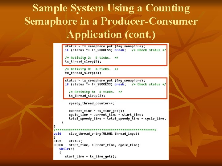 Sample System Using a Counting Semaphore in a Producer-Consumer Application (cont. ) 