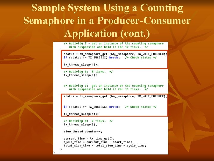 Sample System Using a Counting Semaphore in a Producer-Consumer Application (cont. ) 