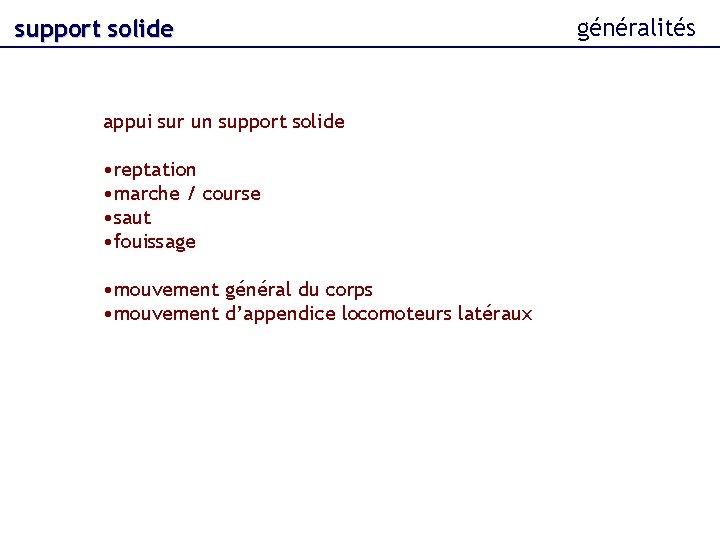 support solide appui sur un support solide • reptation • marche / course •