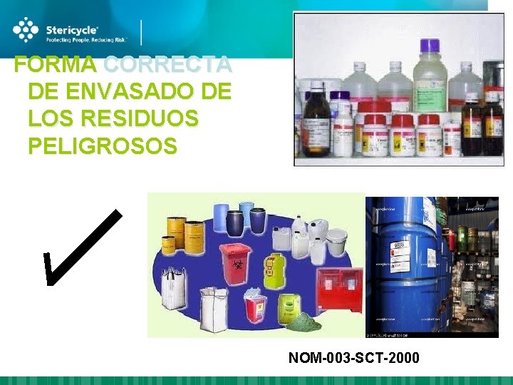FORMA CORRECTA DE ENVASADO DE LOS RESIDUOS PELIGROSOS NOM-003 -SCT-2000 