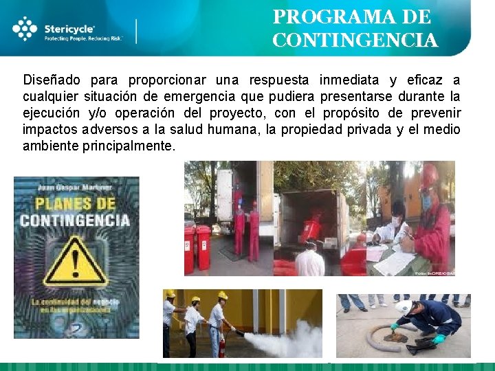 PROGRAMA DE CONTINGENCIA Diseñado para proporcionar una respuesta inmediata y eficaz a cualquier situación