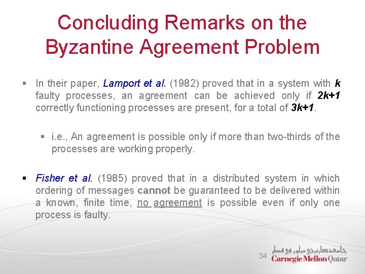 Concluding Remarks on the Byzantine Agreement Problem § In their paper, Lamport et al.