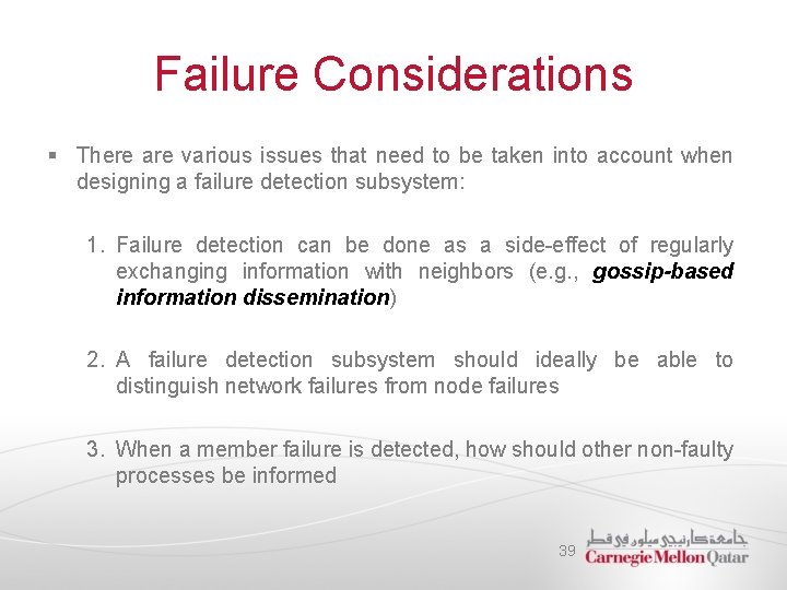 Failure Considerations § There are various issues that need to be taken into account