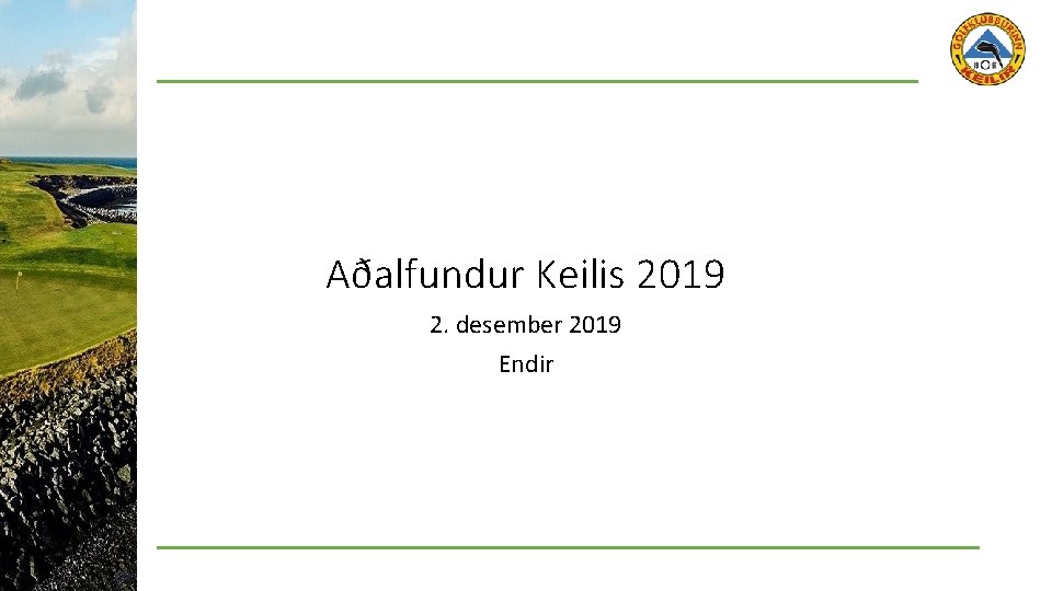 Aðalfundur Keilis 2019 2. desember 2019 Endir 