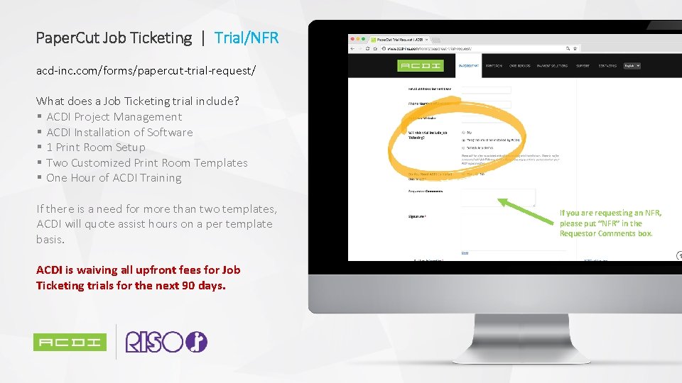 Paper. Cut Job Ticketing | Trial/NFR acd-inc. com/forms/papercut-trial-request/ What does a Job Ticketing trial