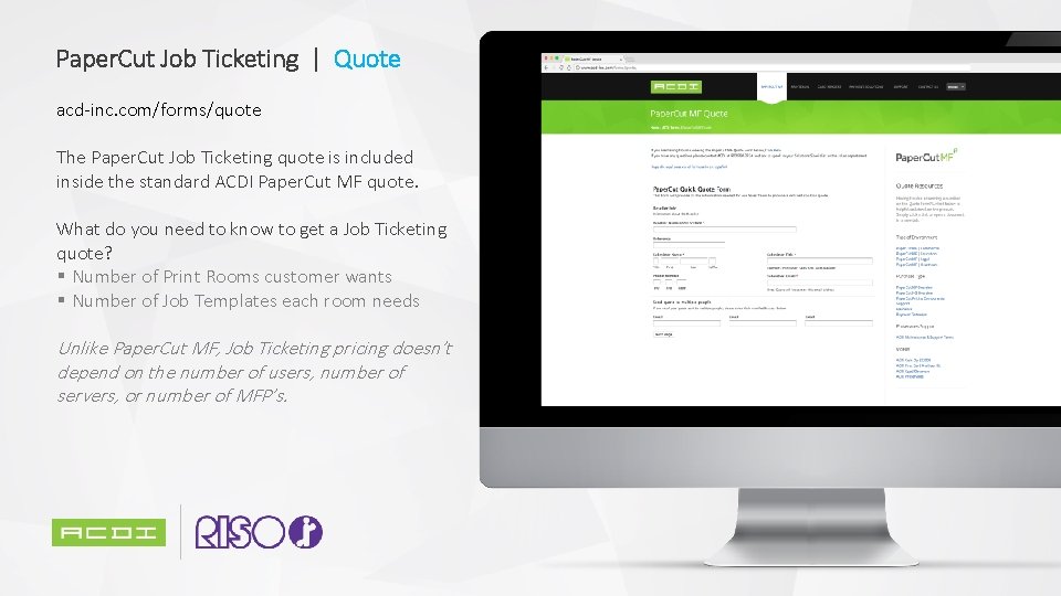 Paper. Cut Job Ticketing | Quote acd-inc. com/forms/quote The Paper. Cut Job Ticketing quote