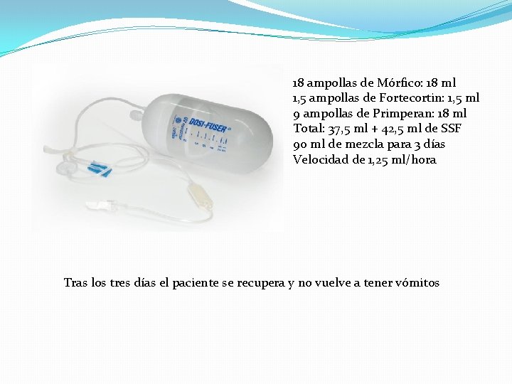 18 ampollas de Mórfico: 18 ml 1, 5 ampollas de Fortecortin: 1, 5 ml