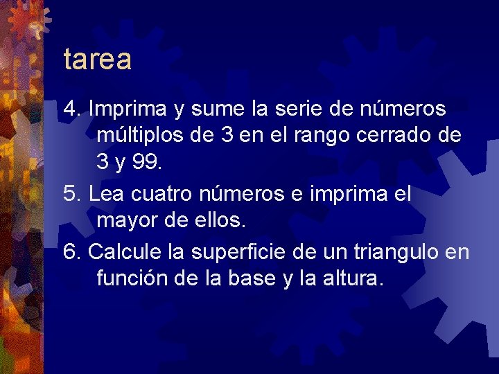 tarea 4. Imprima y sume la serie de números múltiplos de 3 en el
