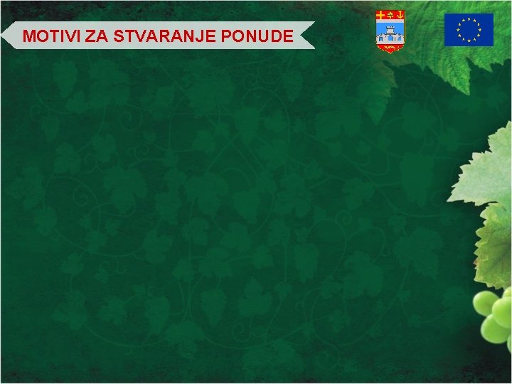 MOTIVI ZA STVARANJE PONUDE 