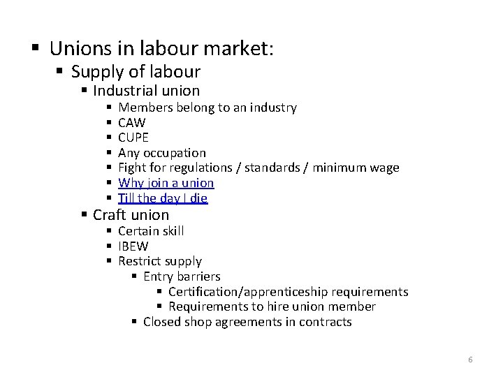 § Unions in labour market: § Supply of labour § Industrial union § §