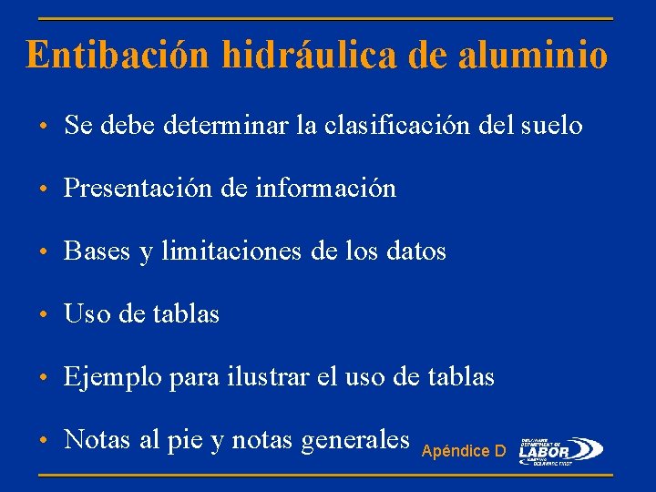 Entibación hidráulica de aluminio • Se debe determinar la clasificación del suelo • Presentación