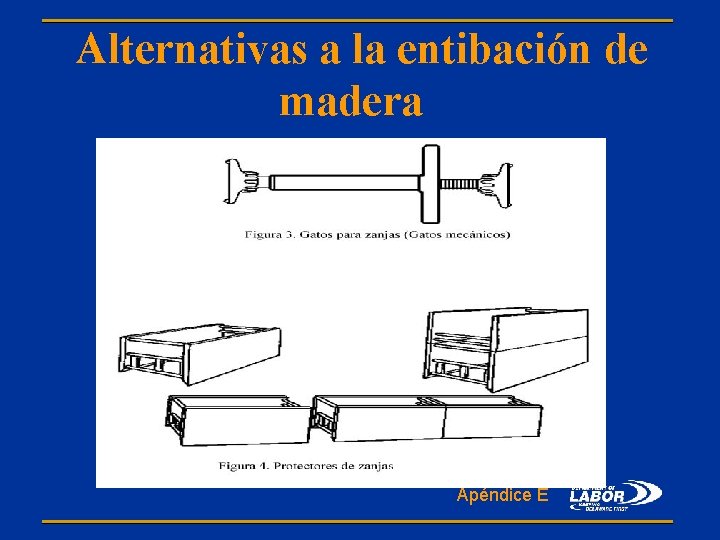 Alternativas a la entibación de madera Apéndice E 