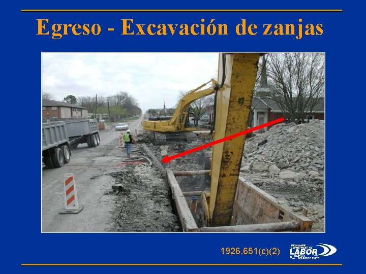 Egreso - Excavación de zanjas 1926. 651(c)(2) 