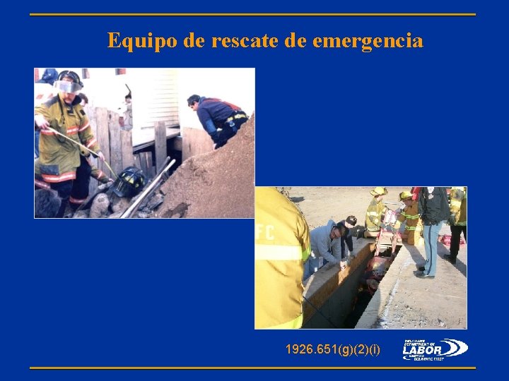 Equipo de rescate de emergencia 1926. 651(g)(2)(i) 