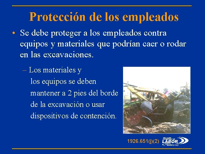 Protección de los empleados • Se debe proteger a los empleados contra equipos y