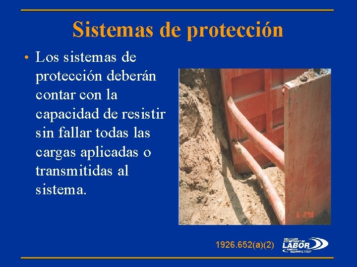 Sistemas de protección • Los sistemas de protección deberán contar con la capacidad de