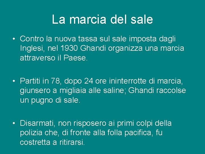 La marcia del sale • Contro la nuova tassa sul sale imposta dagli Inglesi,
