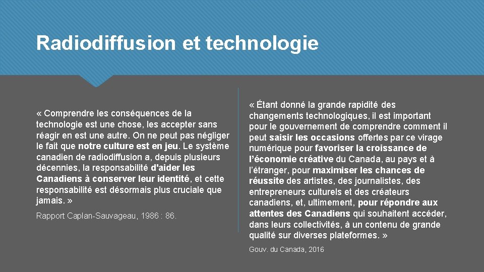 Radiodiffusion et technologie « Comprendre les conséquences de la technologie est une chose, les