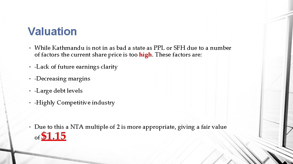 Valuation • While Kathmandu is not in as bad a state as PPL or