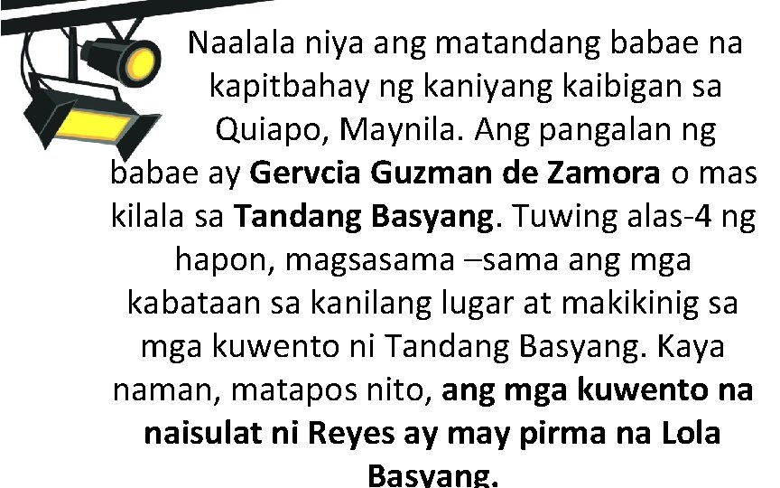 Naalala niya ang matandang babae na kapitbahay ng kaniyang kaibigan sa Quiapo, Maynila. Ang
