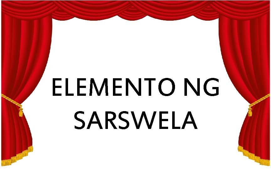 ELEMENTO NG SARSWELA 