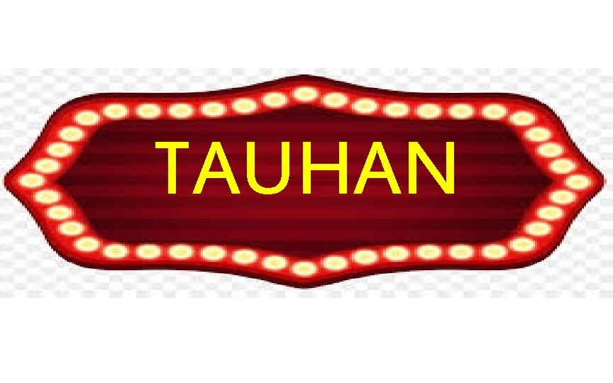 TAUHAN 