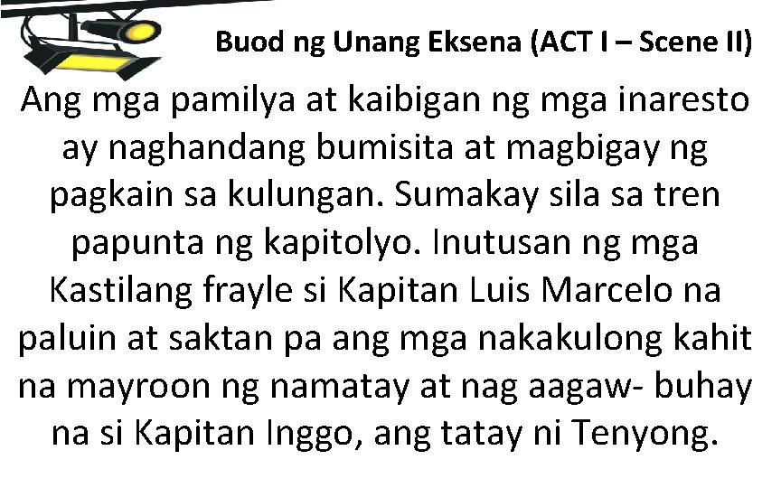 Buod ng Unang Eksena (ACT I – Scene II) Ang mga pamilya at kaibigan