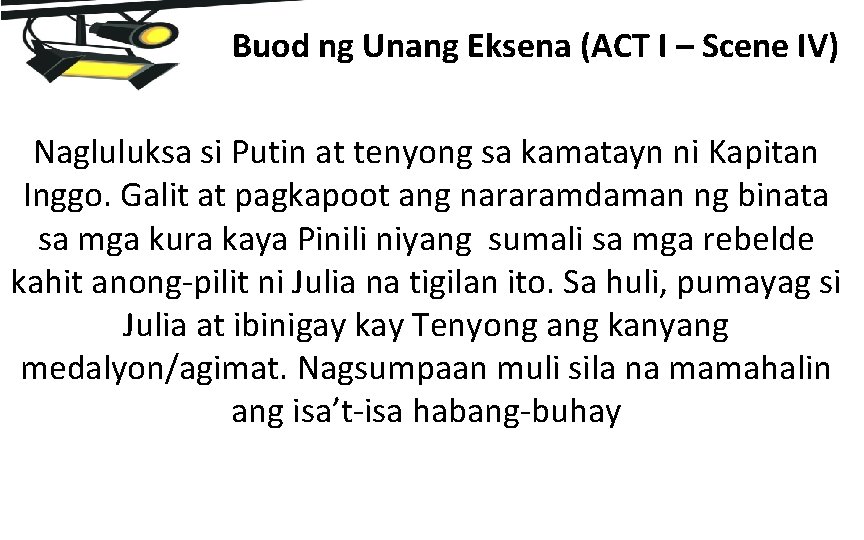 Buod ng Unang Eksena (ACT I – Scene IV) Nagluluksa si Putin at tenyong