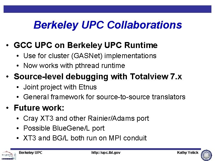 Berkeley UPC Kathy Yelick Christian Bell Dan Bonachea
